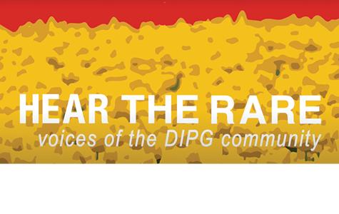 Hear the Rare: Voices of the DIPG Community